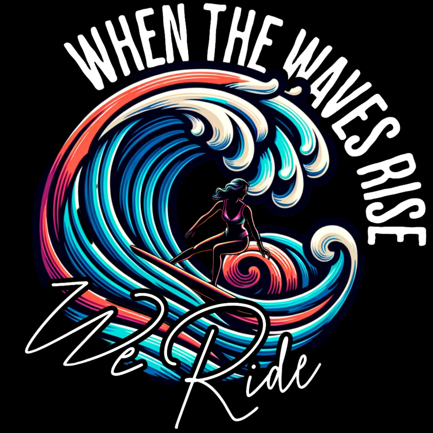 When the Waves Rise | Above The Storm | Women's Premium Ring Spun Cotton