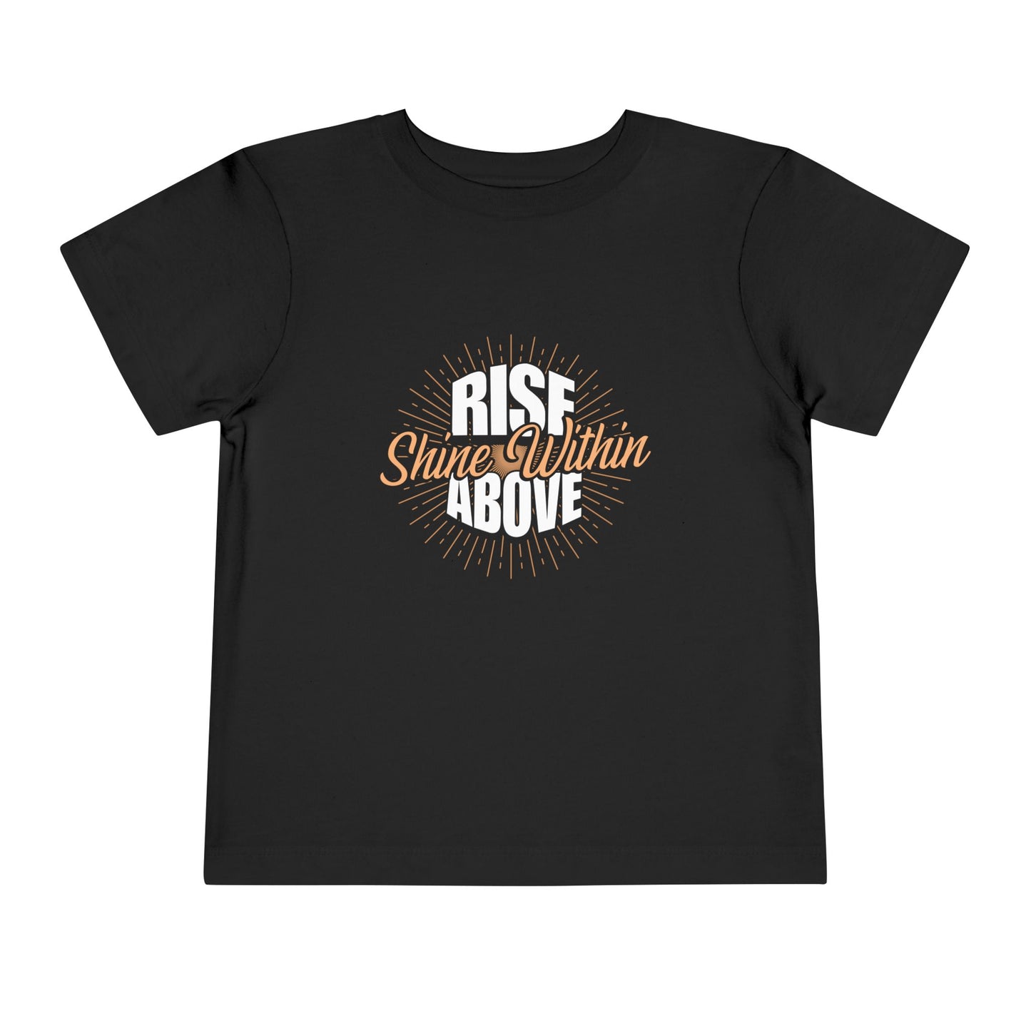 Rise Above Shine Within | Above The Storm | Toddler Short Sleeve Tee