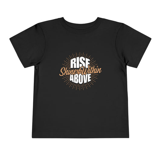 Rise Above Shine Within | Above The Storm | Toddler Short Sleeve Tee