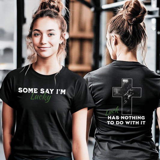 Some Say I'm Lucky | Above The Storm | Women's Fitted Tee