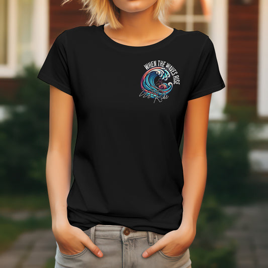 When the Waves Rise | Above The Storm | Women's Premium Ring Spun Cotton