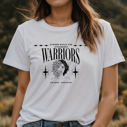 Storms Build The Strongest Warriors | Above The Storm | Women's Classic Cotton Tee